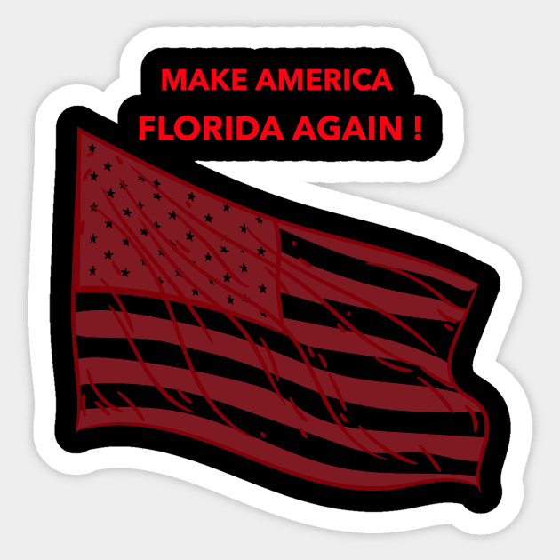 Make America Florida Again Sticker by Let The Lions Awaken 